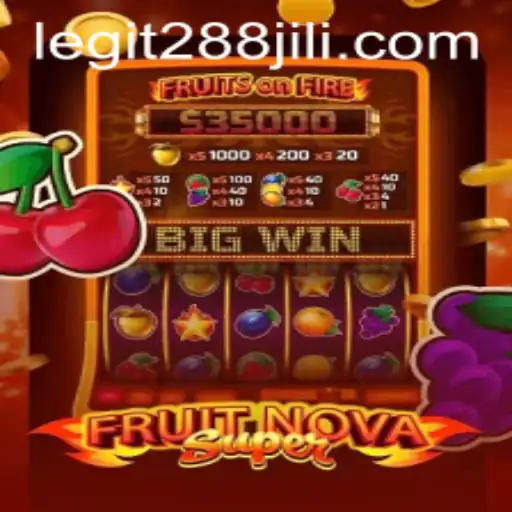FruitNovaSuper: The Ultimate Gaming Experience with 288jili